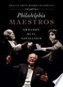 Philadelphia maestros : Ormandy, Muti, Sawallisch /