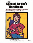 The special artist's handbook : art activities and adaptive aids for handicapped students /