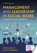 Management and leadership in social work : a competency based approach /