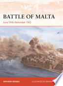 Battle of Malta : June 1940-November 1942.