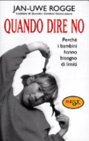 Quando dire no [perché i bambini hanno bisogno di limiti]