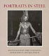 Portraits in steel /