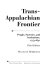 Trans-Appalachian frontier : people, societies, and institutions, 1775-1850 /
