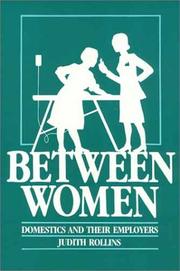 Between women : domestics and their employers /