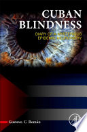 Cuban Blindness : diary of a mysterious epidemic neuropathy /