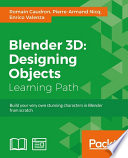 Blender 3D: Designing Objects.