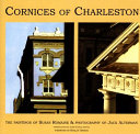 Cornices of Charleston /