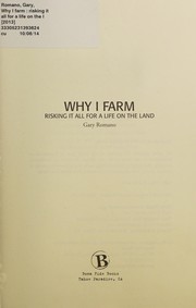 Why i farm : risking it all for a life on the land /