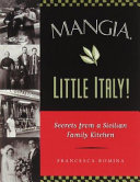 Mangia, Little Italy! : secrets from a Sicilian family kitchen /