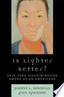 Is Lighter Better? : Skin-Tone Discrimination among Asian Americans.
