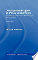 Development projects as policy experiments : an adaptive approach to development administration /