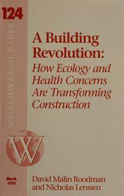 A building revolution : how ecology and health concerns are transforming construction /