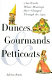 Dunces, gourmands & petticoats /