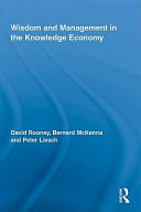 Wisdom and management in the knowledge economy /