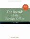The records of the Foreign Office, 1782-1968 /