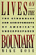 Lives on the boundary : the struggles and achievements of America's underprepared /