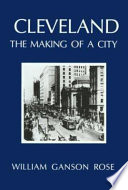 Cleveland : the making of a city /