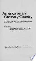 America as an Ordinary Country : U.S. Foreign Policy and the Future /