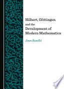 Hilbert, G�ottingen and the development of modern mathematics /