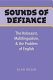 Sounds of defiance the Holocaust, multilingualism, and the problem of English /