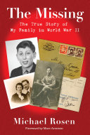 The missing : the true story of my family in World War II /