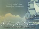 Sailing the unknown : around the world with Captain Cook /