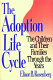 The adoption life cycle : the children and their families through the years /