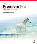 Adobe Premiere Pro 1.5 : studio techniques /