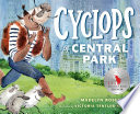 Cyclops of Central Park /