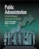 Public administration : understanding management, politics, and law in the public sector /
