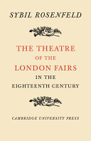 The theatre of the London fairs in the 18th century /