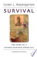 Survival : the story of a sixteen-year-old Jewish boy /