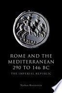 Rome and the Mediterranean 290 to 146 BC the Imperial Republic /