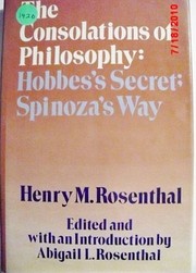 The consolations of philosophy : Hobbes's secret, Spinoza's way /