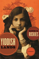 Yiddishlands : a memoir /