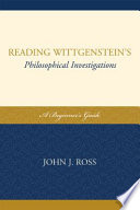 Reading Wittgenstein's Philosophical investigations : a beginner's guide /