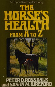 The horse's health from A to Z; an equine veterinary dictionary