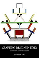 Crafting design in Italy : from post-war to postmodernism /