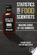 Statistics for food scientists : making sense of the numbers /