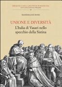 Unione e diversità : l'Italia di Vasari nello specchio della Sistina /