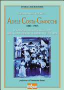 Adele Costa-Gnocchi (1883-1967) : un'antesignana dell'educazione dalla vita prenatale al bambino di tre anni /