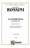 La Cenerentola (Cinderella) : an opera in two acts for soli, chorus and orchestra with Italian and English text /