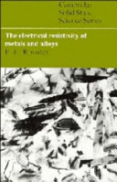 The electrical resistivity of metals and alloys /