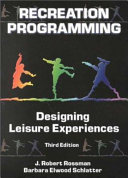 Recreation programming : designing leisure experiences /