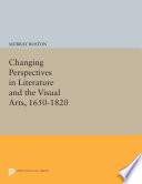 Changing perspectives in literature and the visual arts, 1650-1820 /