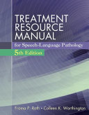 Treatment resource manual for speech-language pathology /