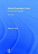 Global organized crime : a 21st century approach /