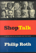 Shop talk : a writer and his colleagues and their work /