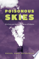 Poisonous skies : acid rain and the globalization of pollution /