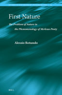 First nature : the problem of nature in the phenomenology of Merleau-Ponty /